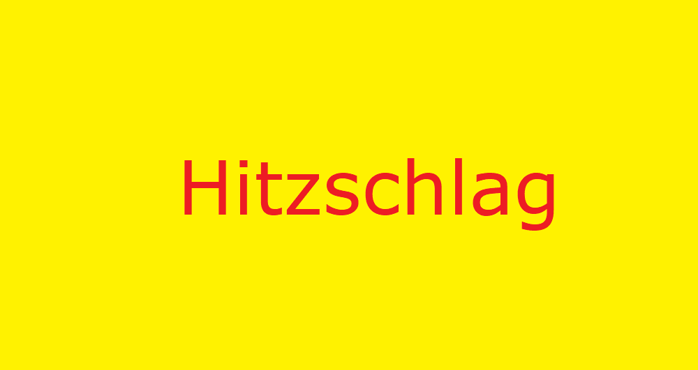 Hitzschlag Symptome und Behandlung