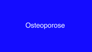 Osteoporose - Symptomen, Ursachen und Behandlung