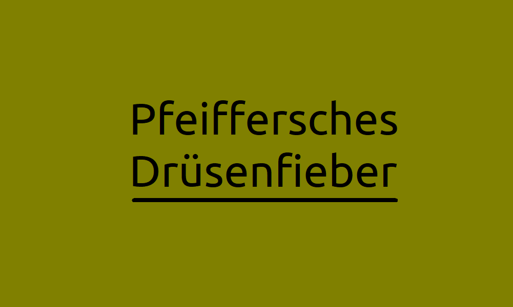 Pfeiffersches Drüsenfieber - Symptome und Diagnose 🥇 ...