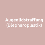 Blepharoplastik - Operation, Ziele und Risiken der Augenlidstraffung