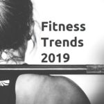 Top 10 Fitness-Trends 2019