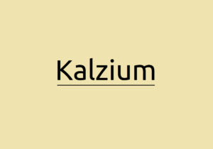 Calcium (Kalzium) - Für was es gut und warum es für unseren Körper so wichtig ist