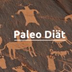 Paleo Diät - Wissen Vorteile und Lebensmittel der Diät