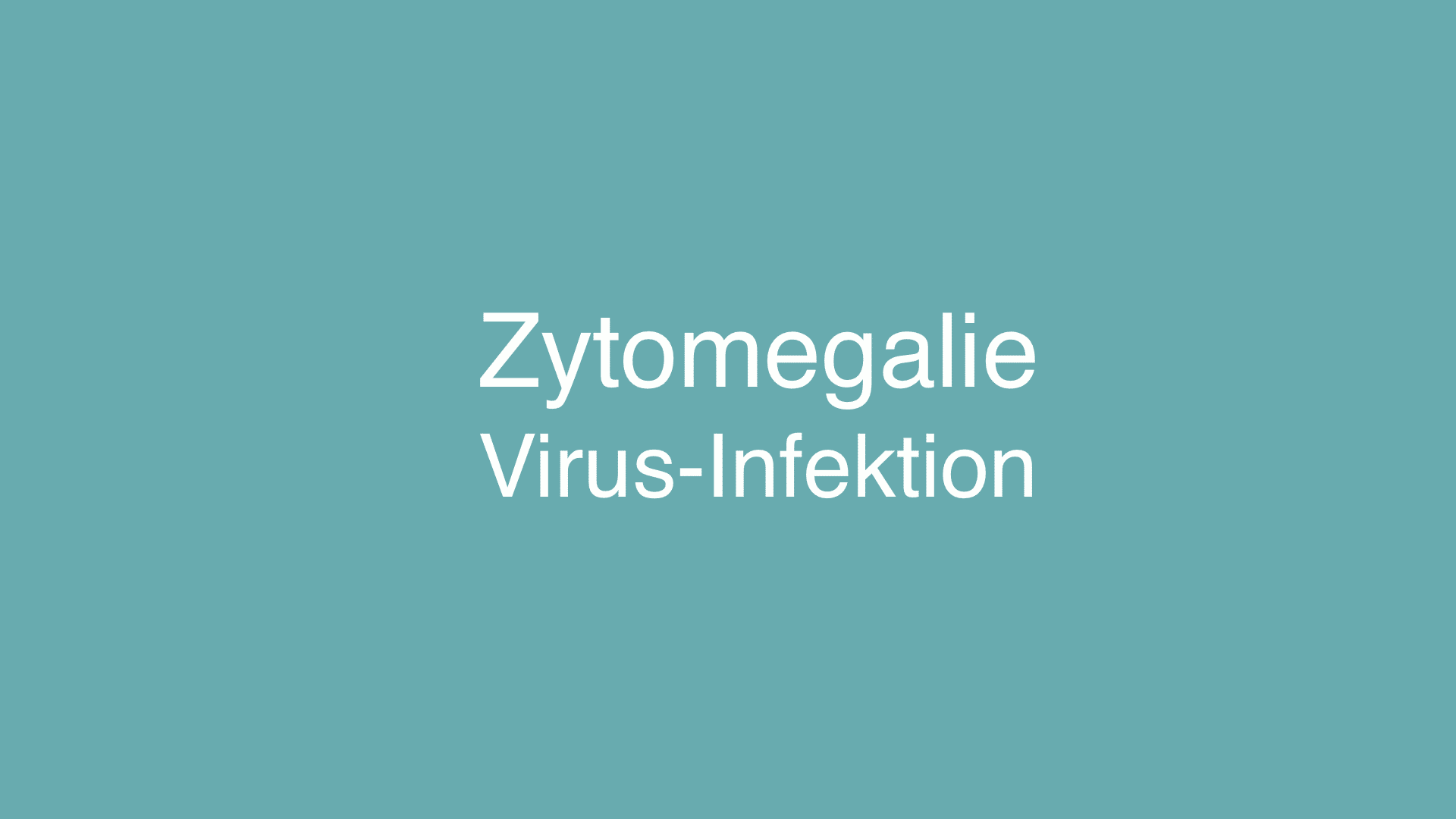 Zytomegalie-Virus-Infektion: Symptome, Behandlung und Prognose von CMV