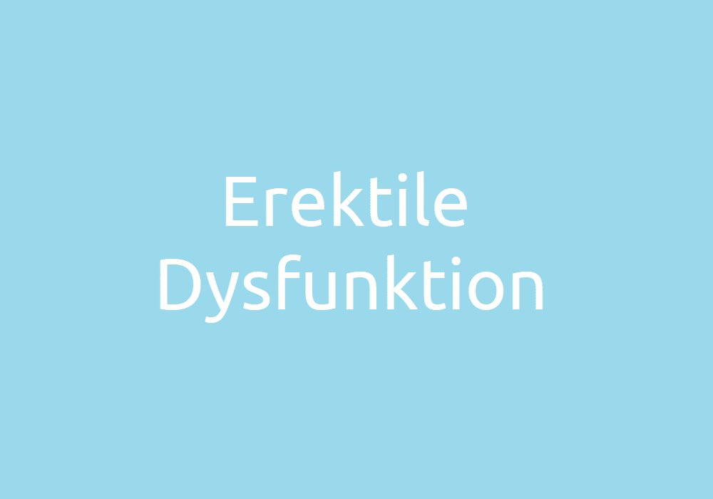 Erektile Dysfunktion - Symptome, Ursachen und Behandlung