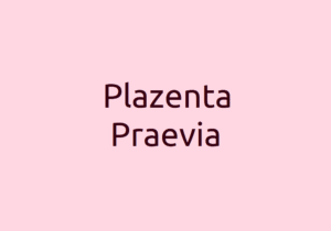 Plazenta Praevia - Ursachen-Diagnose-Behandlung und Risiken für Schwangere