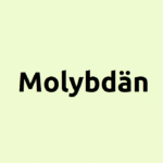 Molybdän - Vorteile und Wirkungen