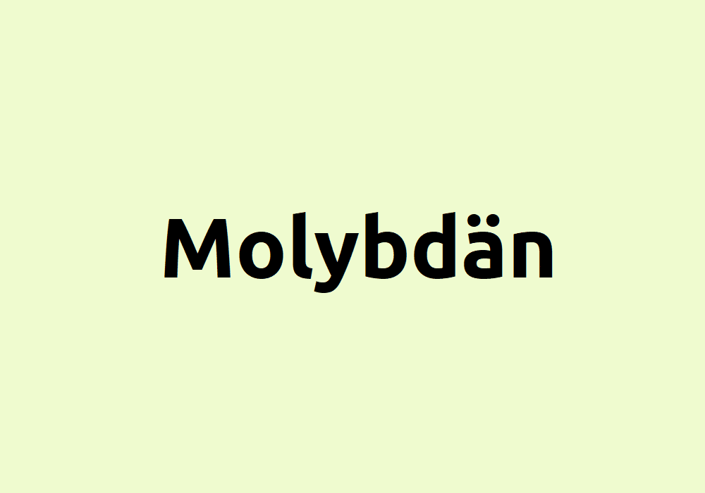 Molybdän - Vorteile und Wirkungen