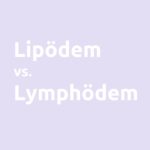 Unterschiede zwischen Lipödem und Lymphödem