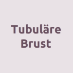 Merkmale einer tubulären Brust