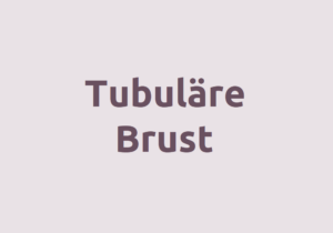 Merkmale einer tubulären Brust
