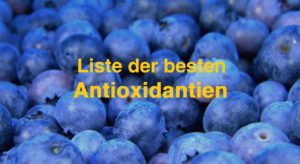 Antioxidantien - Liste der besten Lebensmittel, Kräuter und Supplements