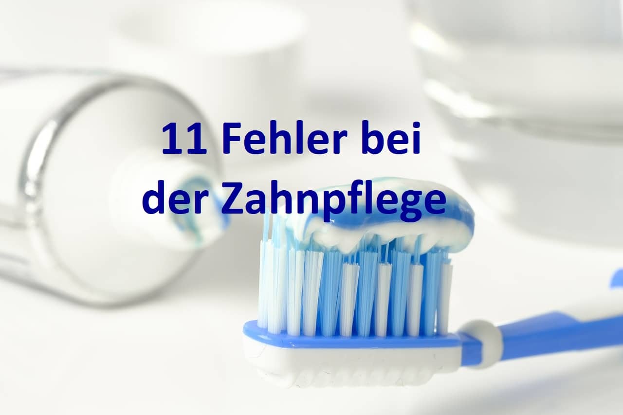 Richtig Zähneputzen – Häufige Fehler bei der täglichen Zahnpflege