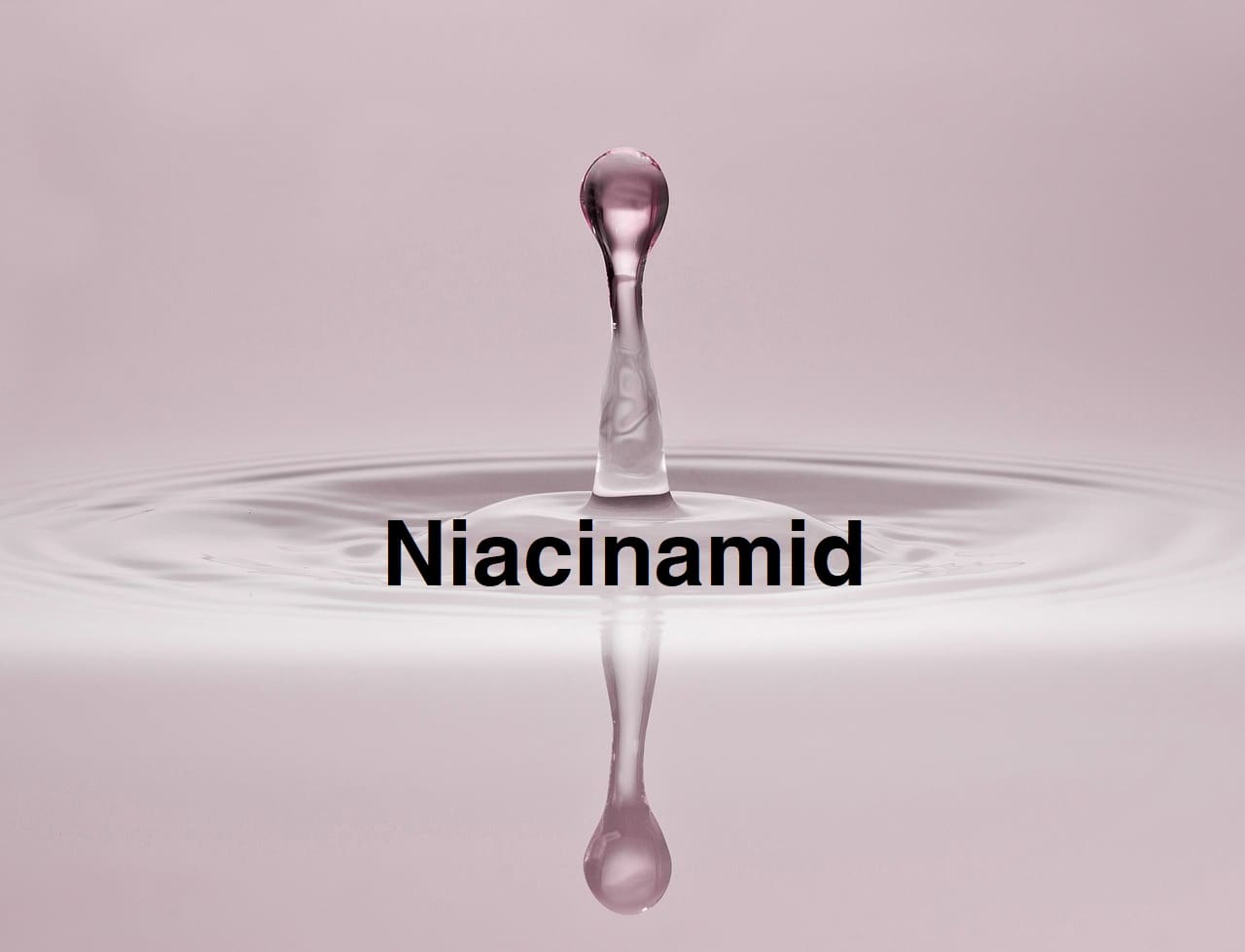 Niacinamid Vorteile für die Haut
