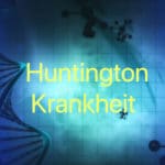 Was ist die Huntington-Krankheit? Symptome, Ursachen und Behandlung